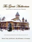 The Great Auditorium, Ocean Grove's Architectural Treasure By Jr. Wayne T. Bell, Cindy L. Bell, Darrell A. DuFresne Cover Image