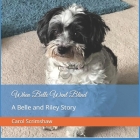 When Belle Went Blind: A Belle and Riley Story Cover Image