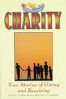 Charity: True Stories of Giving and Receiving By Rosemerry Wahtola Trommer (Editor) Cover Image