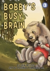 Bobby's Busy Brain By Erin Meyers, Rosendo Pabalinas (Illustrator) Cover Image
