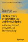 The Real Issues of the Middle East and the Arab Spring: Addressing Research, Innovation and Entrepreneurship Cover Image