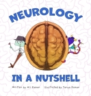 Neurology in a Nutshell By Ali Zaman, Tanya Zaman (Illustrator) Cover Image