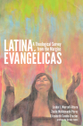 Latina Evangélicas: A Theological Survey from the Margins By Loida Martell-Otero, Zaida Maldonado Pérez, Elizabeth Conde-Frazier Cover Image
