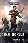 Traitor Rock (Warhammer 40,000) By Justin D. Hill Cover Image