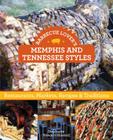 Barbecue Lover's Memphis and Tennessee Styles: Restaurants, Markets, Recipes & Traditions Cover Image