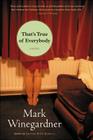 That's True Of Everybody By Mark Winegardner Cover Image