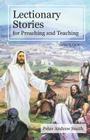 Lectionary Stories For Preaching And Teaching: Cycle C By Peter Andrew Smith Cover Image