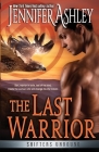 The Last Warrior (Shifters Unbound #13) By Jennifer Ashley Cover Image
