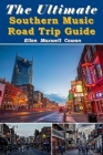 The Ultimate Southern Music Road Trip Guide Cover Image