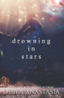 Drowning in Stars By Debra Anastasia Cover Image
