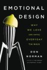 Emotional Design: Why We Love (or Hate) Everyday Things By Don Norman Cover Image