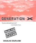 Generation X: Tales for an Accelerated Culture Cover Image