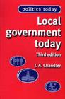 Local Government Today, 3rd Edn (Politics Today) Cover Image