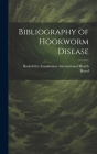 Bibliography of Hookworm Disease Cover Image