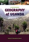 A Contemporary Geography of Uganda By Bakama B. Bakamanume (Editor) Cover Image