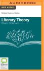 Literary Theory (Bolinda Beginner Guides) By Clare Connors, Kelly Birch (Read by) Cover Image