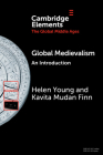 Global Medievalism in Popular Culture: An Introduction By Helen Young, Kavita Mudan Finn Cover Image
