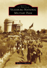 Vicksburg National Military Park (Images of America) Cover Image