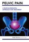 Pelvic Pain: A Musculoskeletal Approach for Treatment By Peter Dornan Cover Image