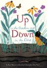 Up in the Garden and Down in the Dirt: (Spring Books for Kids, Gardening for Kids, Preschool Science Books, Children's Nature Books) (Over and Under) Cover Image
