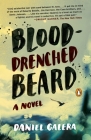 Blood-Drenched Beard: A Novel By Daniel Galera, Alison Entrekin (Translated by) Cover Image