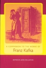 A Companion to the Works of Franz Kafka (Studies in German Literature Linguistics and Culture #1) Cover Image