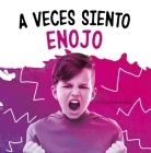 A Veces Siento Enojo By Jaclyn Jaycox Cover Image