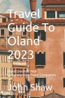 Travel Guide To Oland 2023: Oland Unveiled: Your Comprehensive Travel Companion Cover Image
