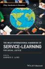 The Wiley International Handbook of Service-Learning for Social Justice (Wiley Handbooks in Education) Cover Image