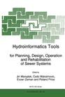 Hydroinformatics Tools for Planning, Design, Operation and Rehabilitation of Sewer Systems (NATO Science Partnership Subseries: 2 #44) By J. Marsalek (Editor), Cedo Maksimovic (Editor), Evzen Zeman (Editor) Cover Image