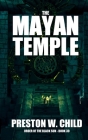 The Mayan Temple By Preston William Child Cover Image