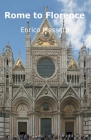 Rome to Florence The Land of the Etruscan By Enrico Massetti Cover Image
