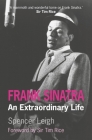 Frank Sinatra: An Extraordinary Life By Spencer Leigh, Tim Rice (Foreword by) Cover Image