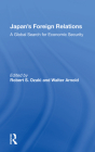 Japan's Foreign Relations: A Global Search for Economic Security By Robert S. Ozaki (Editor) Cover Image