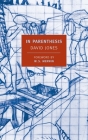 In Parenthesis By David Jones, W. S. Merwin (Foreword by), T.S. Eliot (Introduction by) Cover Image