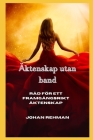 Äktenskap utan band: Råd för ett framgångsrikt äktenskap By Johan Rehman Cover Image
