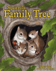 Squirrel's Family Tree By Beth Ferry, A. N. Kang (Illustrator) Cover Image