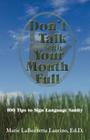 Don't Talk with Your Mouth Full: 100 Tips to Sign Language Sanity Cover Image