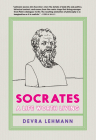 Socrates: A Life Worth Living (Philosophy for Young People) By Devra Lehmann Cover Image