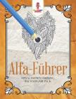 Alfa-Führer: Erwachsenen Färbung Buchausgabe Pack By Coloring Bandit Cover Image
