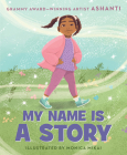 My Name Is a Story: An Empowering First Day of School Book for Kids Cover Image