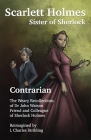 Scarlett Holmes, Sister of Sherlock - Contrarian By L. Charles Stribling Cover Image