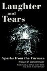 Laughter and Tears: Sparks from the Furnace By William D. Dannenmaier Cover Image