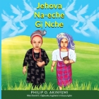 Jehova Na-Eche Gị Nche By Philip O. Akinyemi, David C. Ogbuaku (Translator) Cover Image