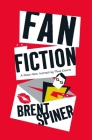 Fan Fiction: A Mem-Noir: Inspired by True Events Cover Image