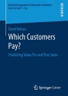 Which Customers Pay?: Predicting Value Pre and Post Sales (Kundenmanagement & Electronic Commerce) Cover Image