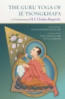The Guru Yoga of Je Tsongkhapa: A Commentary by Choden Rinpoche Cover Image
