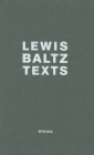 Lewis Baltz: Texts By Lewis Baltz (Photographer) Cover Image