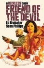 Friend of the Devil (a Reckless Book) By Ed Brubaker, Sean Phillips (Artist), Jacob Phillips (Artist) Cover Image