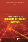 New Trends in Quantum Integrable Systems - Proceedings of the Infinite Analysis 09 Cover Image